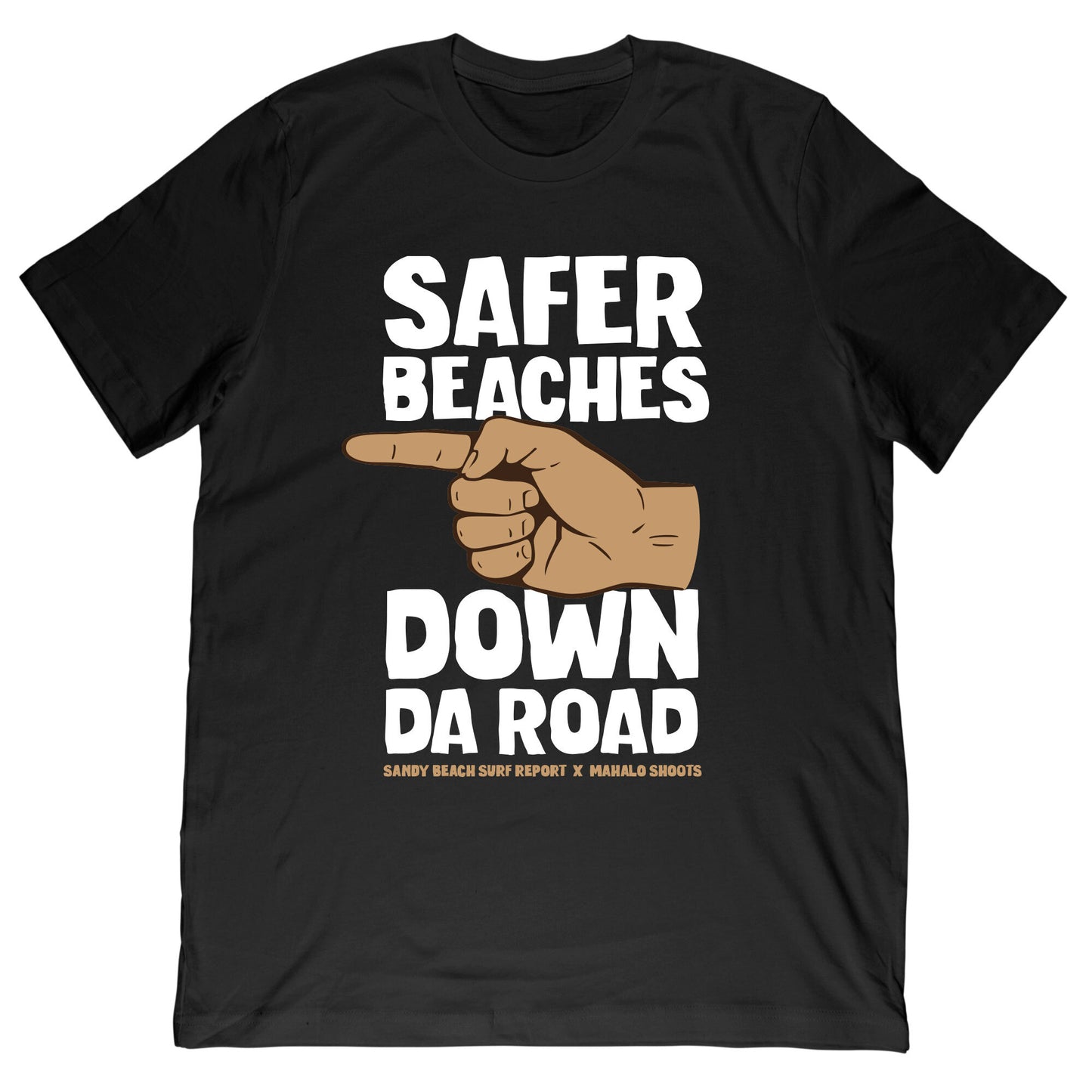 MAHALO SHOOTS X SANDY BEACH SURF REPORT SAFER BEACHES TEE