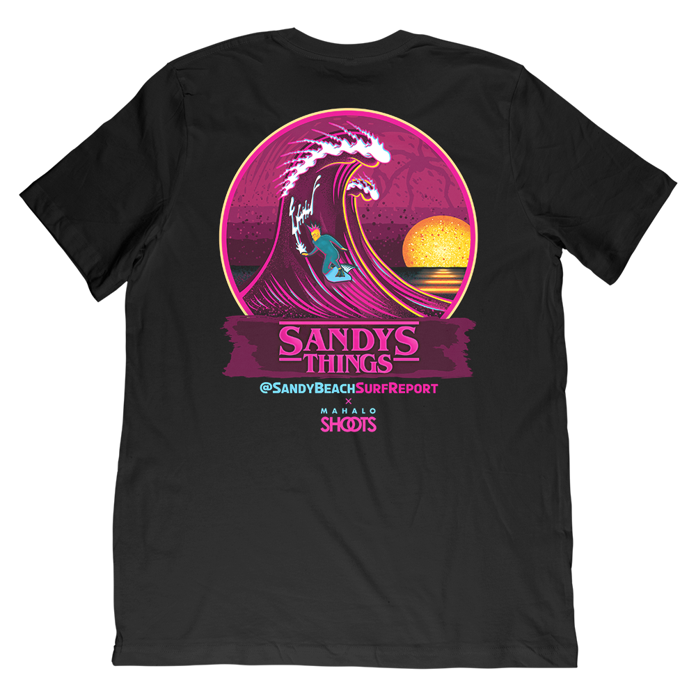 Mahalo Shoots x Sandy Beach Surf Report Sandy's Things Tee